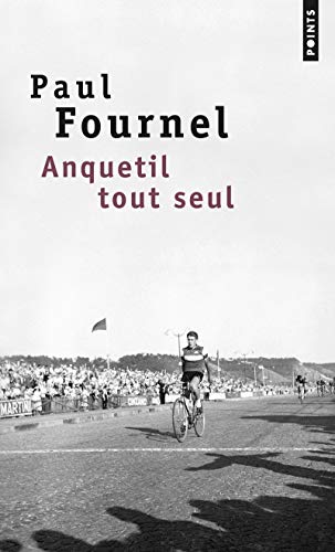 Anquetil Tout Seul
