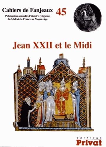 jean xxii et le midi cahiers de fanjeaux n45 (0)
