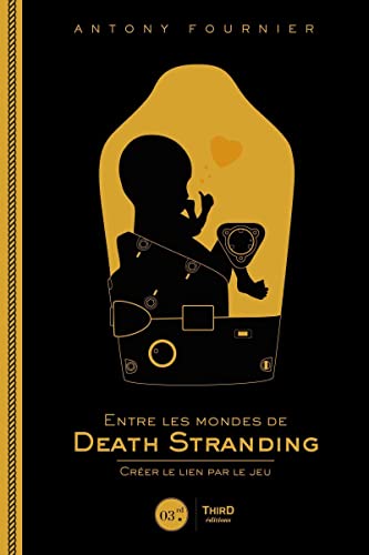Entre les mondes de Death Stranding: Créer le lien par le jeu von THIRD ED