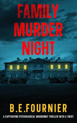 Family Murder Night: A Captivating Psychological Whodunnit Thriller with a Twist von Independently published