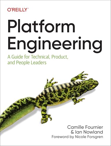Platform Engineering: A Guide for Technical, Product, and People Leaders von O'Reilly Media