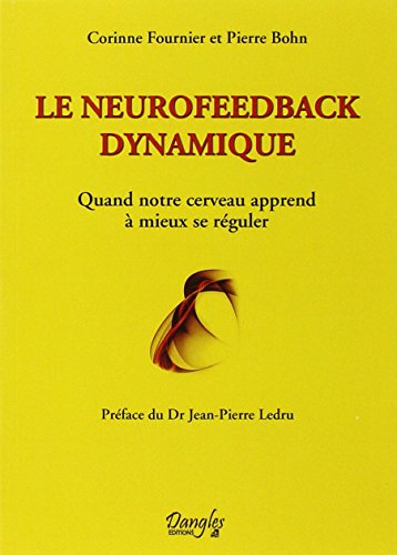 Le neurofeedback dynamique - Quand notre cerveau apprend à mieux se réguler