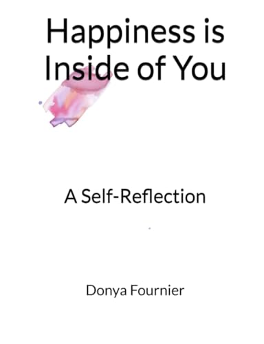 Happiness is Inside of You: A Self-Reflection von IngramSpark
