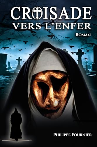 CROISADE VERS L'ENFER von Auto-édition