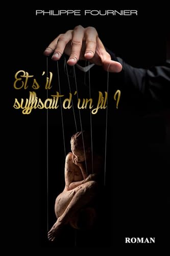 ET S'IL SUFFISAIT D'UN FIL ? von autoédition