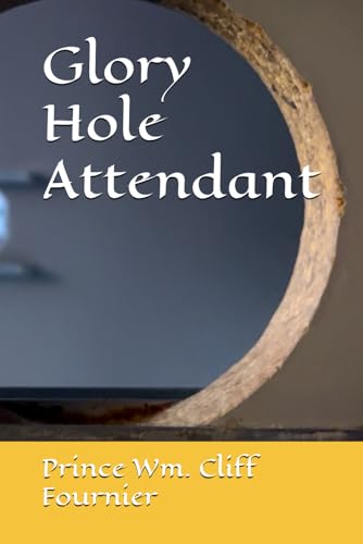 Glory Hole Attendant von Independently published