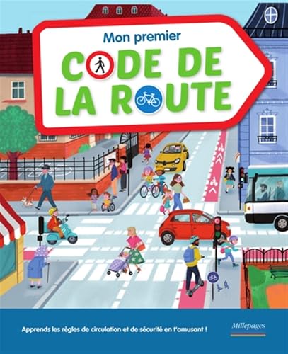 Mon premier code de la route: Apprends les règles de circulation et de sécurité en t'amusant ! Mon premier code de la route: Apprends les règles de circulation et de sécurité en t'amusant !