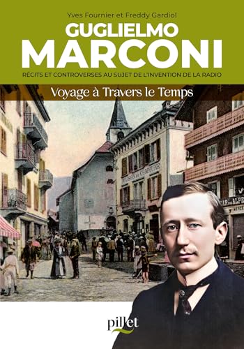 Guglielmo Marconi : récits et controverses au sujet de l'invention de la radio von PILLET