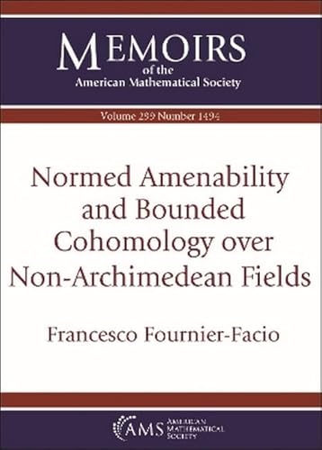 Normed Amenability and Bounded Cohomology Over Non-Archimedean Fields (Memoirs of the American Mathematical Society) von American Mathematical Society
