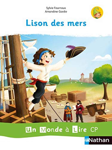 Un monde à lire CP Lison des mers - Série blanche - Album 4 2019