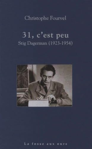 31 c'est peu - Stig Dagerman (1923-1954)