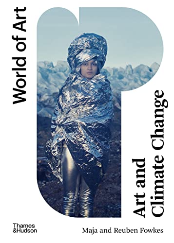 Art and Climate Change (World of Art) von Thames & Hudson