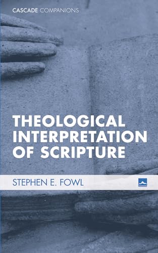 Theological Interpretation of Scripture (Cascade Compainions) von Cascade Books