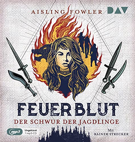 Feuerblut – Teil 1: Der Schwur der Jagdlinge: Ungekürzte Lesung mit Rainer Strecker (1 mp3-CD) (Die Feuerblut-Trilogie) von Der Audio Verlag, Dav
