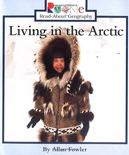 Living in the Arctic (Rookie Read-About Geography) von Children's Press(CT)