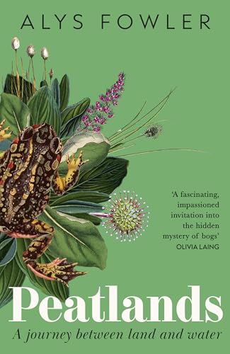 Peatlands: A Journey Between Land and Water von Hodder Press