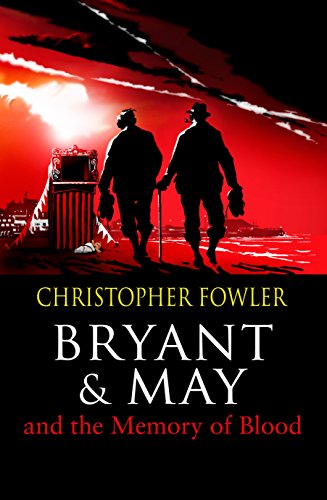 Bryant & May and the Memory of Blood: (Bryant & May Book 9) (Bryant & May, 9) von Bantam