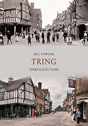 Tring Through Time von Amberley Publishing