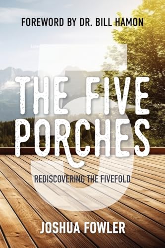 THE FIVE PORCHES: Rediscovering the fivefold von Advantage Books