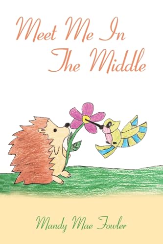 Meet Me In The Middle von WestBow Press