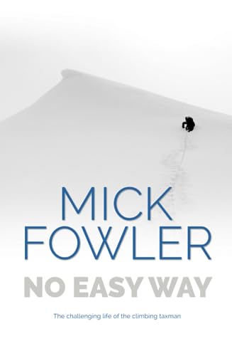 No Easy Way: The challenging life of the climbing taxman von Vertebrate Publishing