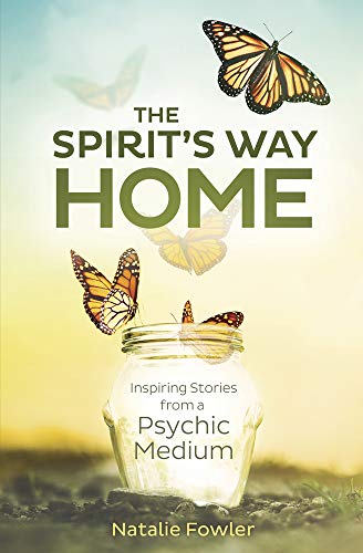 The Spirit's Way Home: Inspiring Stories from a Psychic Medium von Llewellyn Publications