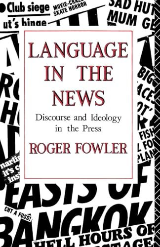 Language in the News: Discourse and Ideology in the Press von Routledge