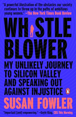 Whistleblower: My Unlikely Journey to Silicon Valley and Speaking Out Against Injustice Whistleblower: My Unlikely Journey to Silicon Valley and Speaking Out Against Injustice