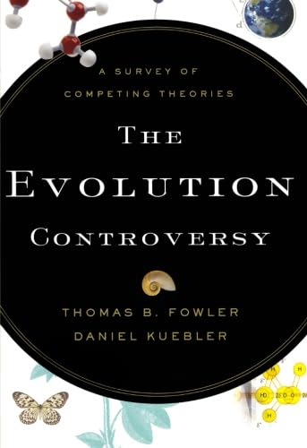 Evolution Controversy, The: A Survey of Competing Theories von Baker Academic