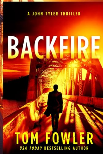 Backfire: A John Tyler Thriller (John Tyler Action Thrillers, Band 7) von Widening Gyre Media