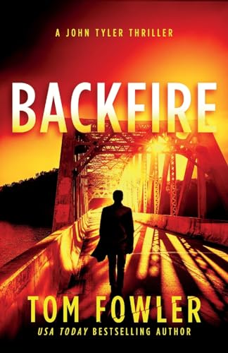 Backfire: A John Tyler Thriller (The John Tyler Thrilelrs, Band 7) von Widening Gyre Media