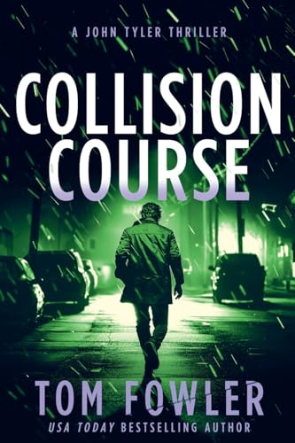 Collision Course: A John Tyler Thriller (The John Tyler Action Thrillers, Band 9) von Widening Gyre Media