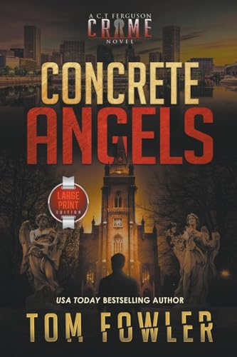 Concrete Angels: A C.T. Ferguson Crime Novel: A C.T. Ferguson Crime Novel (Large Print Edition) (The C.T. Ferguson Mysteries, Band 14)