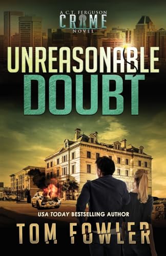 Unreasonable Doubt: A C.T. Ferguson Crime Novel (The C.T. Ferguson Mystery Novels, Band 17) von Widening Gyre Media