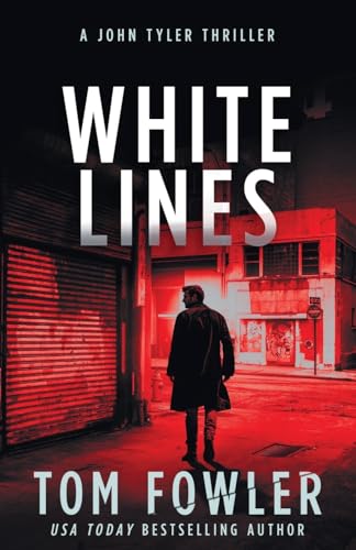 White Lines: A John Tyler Action Thriller: A John Tyler Thriller (John Tyler Action Thrillers, Band 2) von Widening Gyre Media