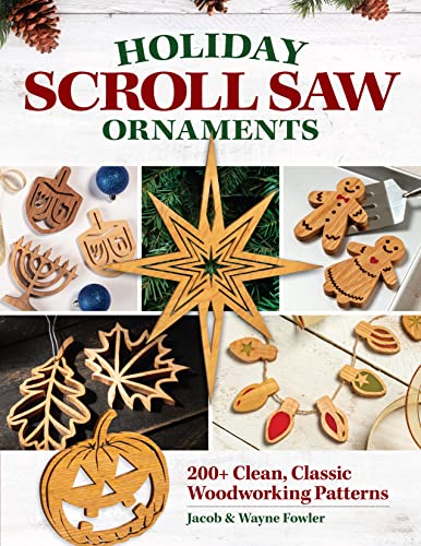 Holiday Scroll Saw Ornaments: 200+ Clean, Classic Woodworking Patterns von Fox Chapel Publishing