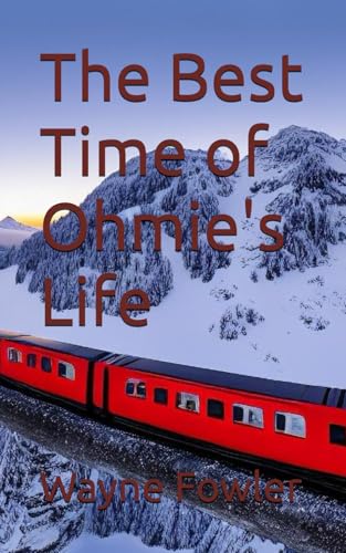 The Best Time of Ohmie's Life von Independently published