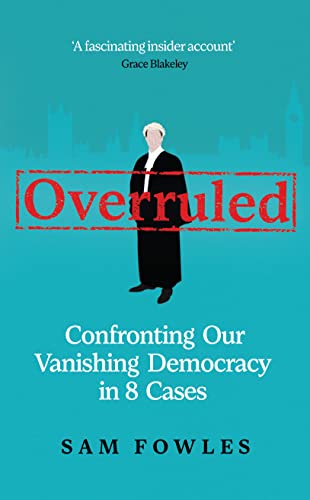 Overruled: Confronting Our Vanishing Democracy in 8 Cases von Oneworld Publications