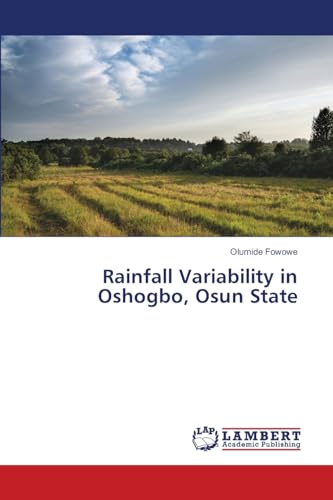 Rainfall Variability in Oshogbo, Osun State: DE von LAP LAMBERT Academic Publishing