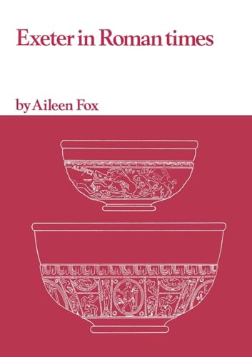 Exeter in Roman Times Exeter in Roman Times von University of Exeter Press