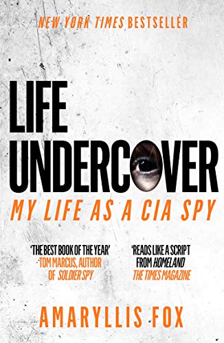Life Undercover: My Life in the CIA von Random House UK Ltd