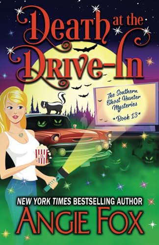 Death at the Drive-In (Southern Ghost Hunter Mysteries, Band 13) von Angie Fox