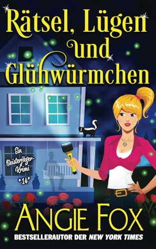 Rätsel, Lügen und Glühwürmchen: Ein Paranormaler Cosy-Krimi (Ein Geisterjäger-Krimi, Band 14) von Moose Island Books