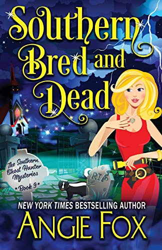 Southern Bred and Dead (Southern Ghost Hunter Mysteries, Band 9)