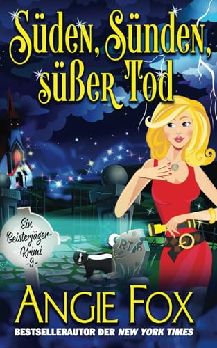 Süden, Sünden, süßer Tod (Ein Geisterjäger-Krimi, Band 9) von Moose Island Books