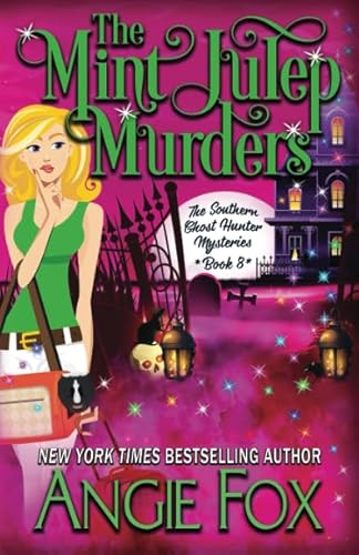 The Mint Julep Murders (Southern Ghost Hunter Mysteries, Band 8)