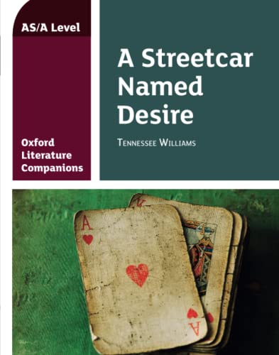 Oxford Literature Companions: A Streetcar Named Desire: Get Revision with Results