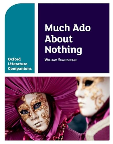 OLC MUCH ADO ABOUT NOTHING: With all you need to know for your 2022 assessments (Oxford Literature Companions)