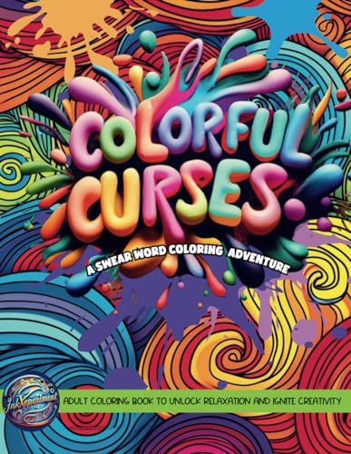 Colorful Curses: A Swear Word Coloring Adventure von Independently published
