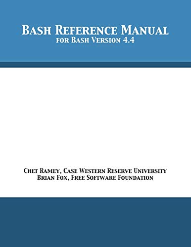 Bash Reference Manual: For Bash Version 4.4 von 12th Media Services